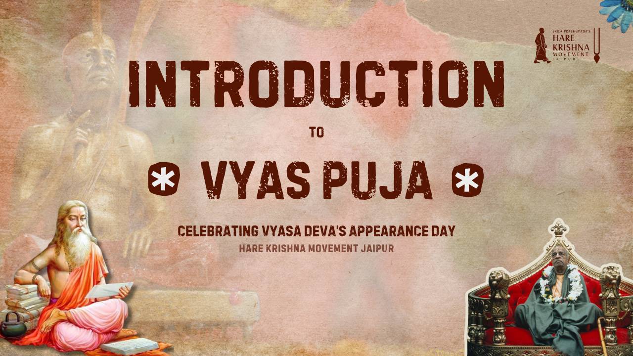 Introduction to Vyas Puja, appearance day of Srila Vyas Deva