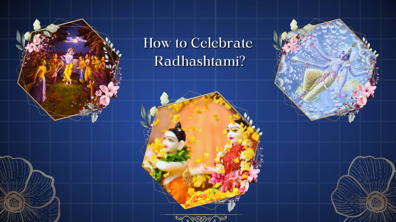 How to celebrate Radha Ashtami in 2024